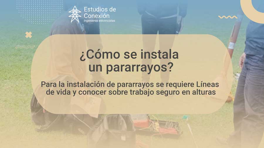 ¿Cómo se instala un pararrayos?