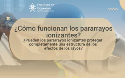 ¿Cómo funcionan los pararrayos ionizantes?