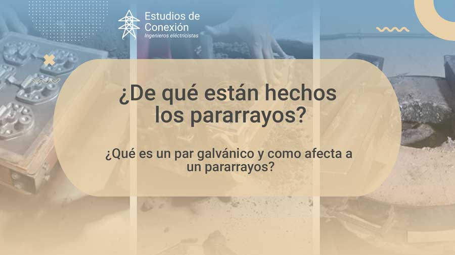 ¿De qué están hechos los pararrayos?