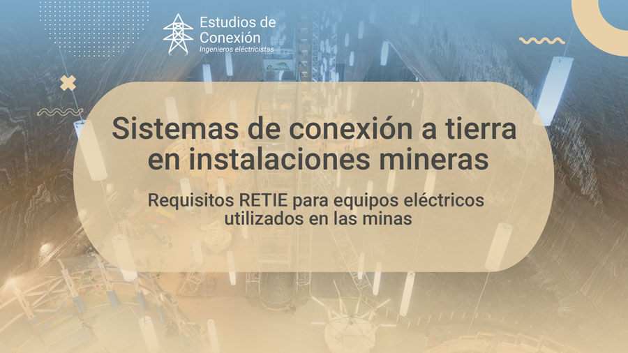 ¿Qué exige el RETIE en Instalaciones eléctricas en minas?