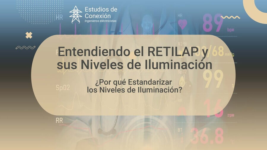 Niveles de Iluminación según el RETILAP: Un Enfoque Vital para la Eficiencia y Salud Visual