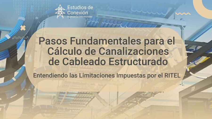 Cómo Calcular y Dimensionar Canalizaciones de Cableado Estructurado para Cumplir con las Normativas