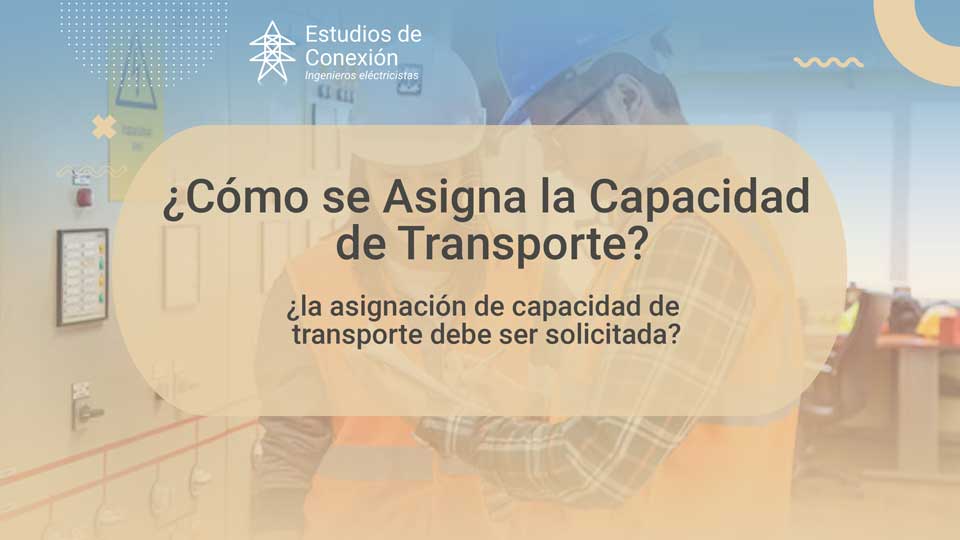 Solicitud de Asignación de Capacidad de Transporte