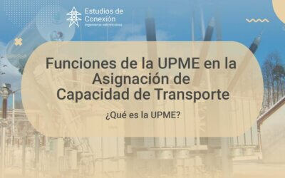 UPME: Responsable de la Asignación de Capacidad de Transporte